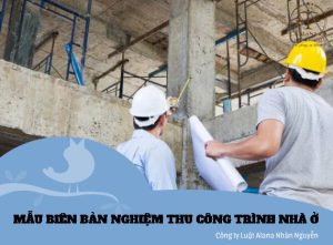 mẫu biên bản nghiệm thu công trình nhà ở