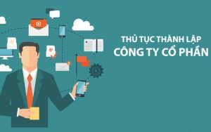 Thủ tục thành lập công ty Cổ phần