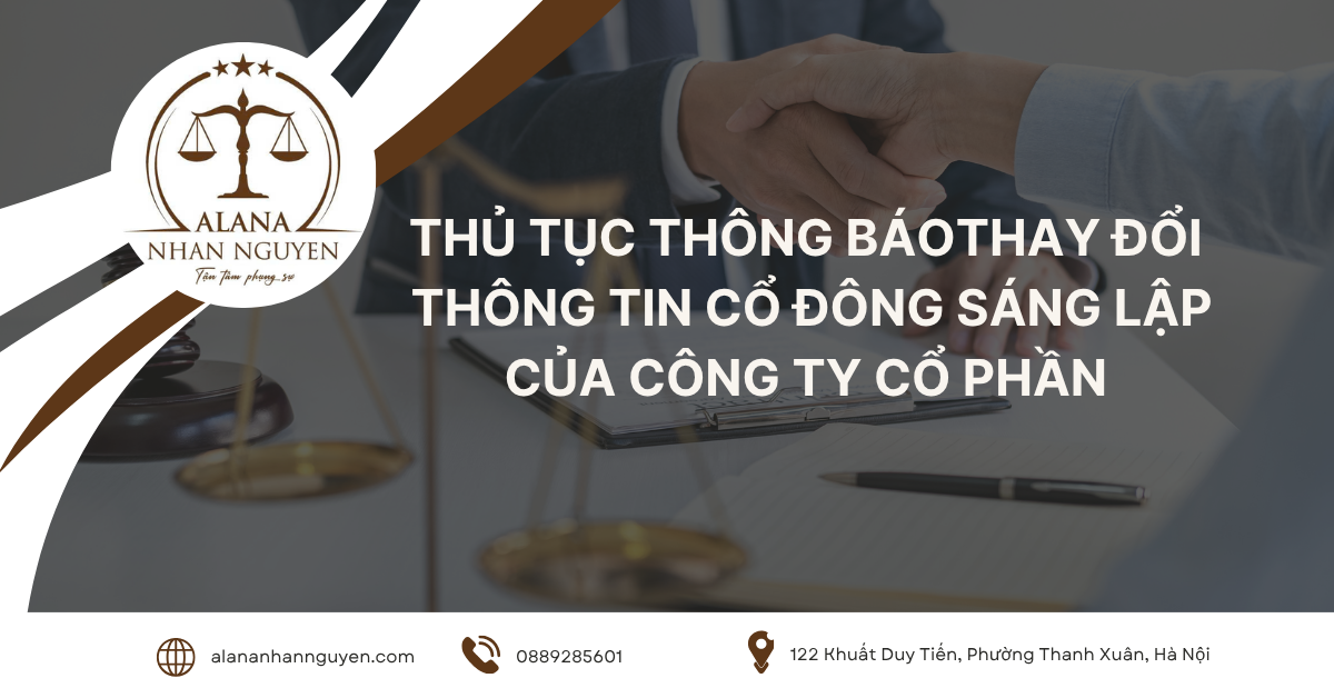 THÔNG BÁO THAY ĐỔI THÔNG TIN CỔ ĐÔNG SÁNG LẬP CỦA CÔNG TY CỔ PHẦN NĂM 2025